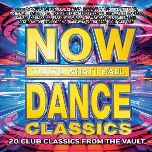 Now That's What I Call Dance Classics / Various: Now That's What I Call Dance Classics