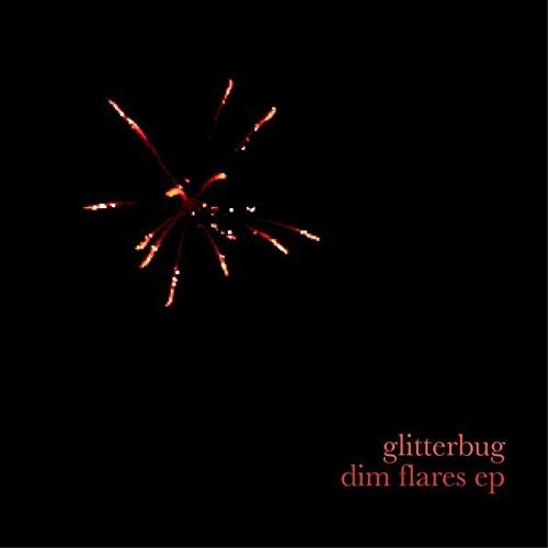 Glitterbug: Dim Flares