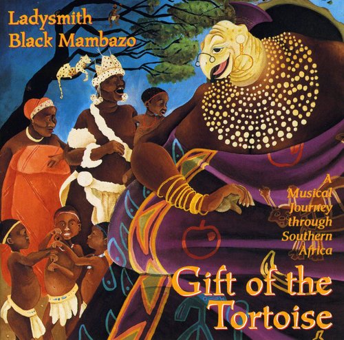 Ladysmith Black Mambazo: Gift of the Tortoise