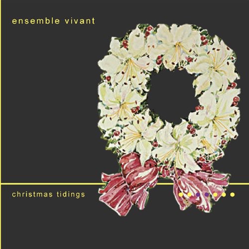 Ensemble Vivant: Christmas Tidings