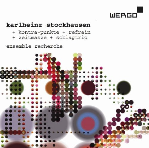 Stockhausen / Ensemble Recherche / Huber: Kontra-Punkte / Refrain / Zeitmasze