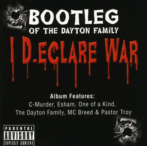 Bootleg of the Dayton Family: I Declare War