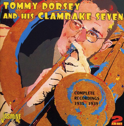 Dorsey, Tommy / Clambake Seven: Complete Recordings 1935-39