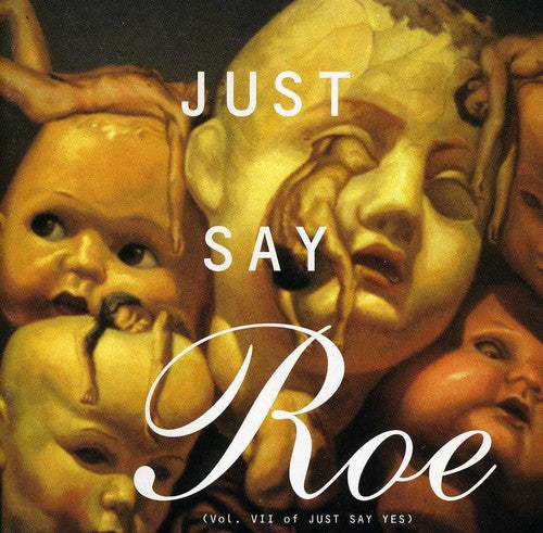 Just Say Roe / Various: Just Say Roe / Various