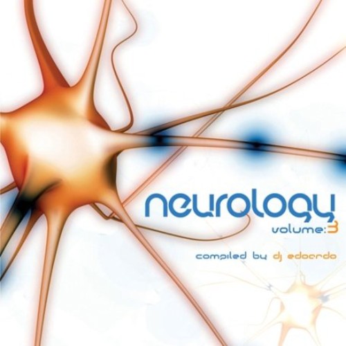 Vol. 3-Neurology Compiled by DJ Edoardo / Various: Vol. 3-Neurology Compiled By DJ Edoardo / Various