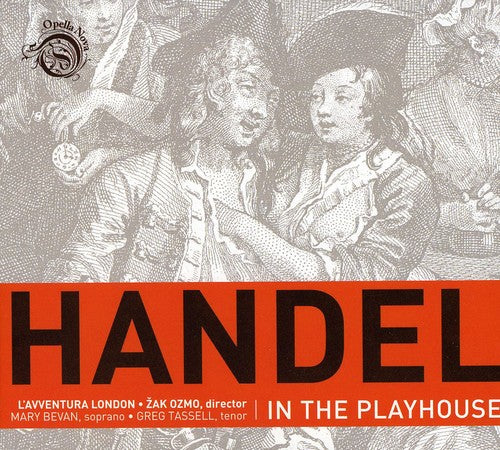 Handel / L'Avventura London / Ozmo: Handel in the Playhouse