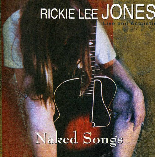 Jones, Rickie Lee: Naked Songs