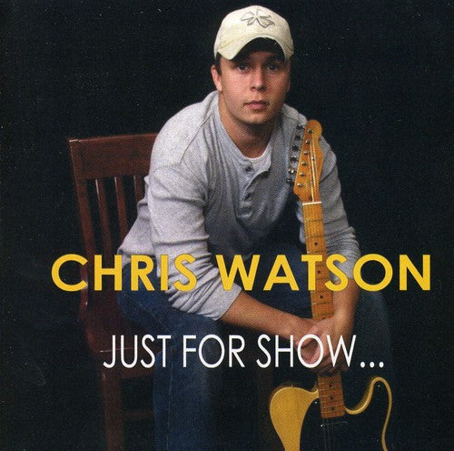 Watson, Chris: Just for Show