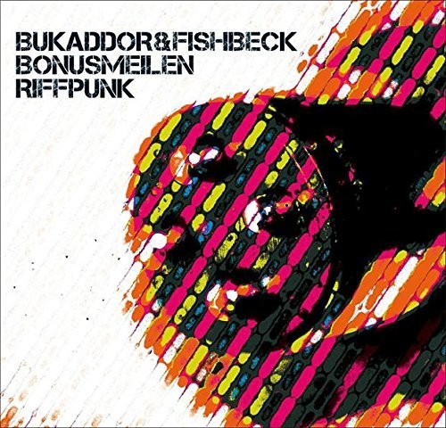 Bukaddor & Fishbeck: Bonusmeilen/Riffpunk