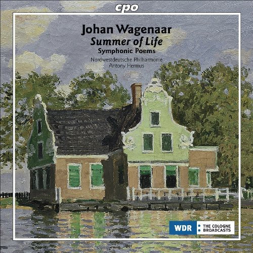 Wagenaar / Nordwestdeutsche Phil / Hermus: Summer of Life: Symphonic Poems