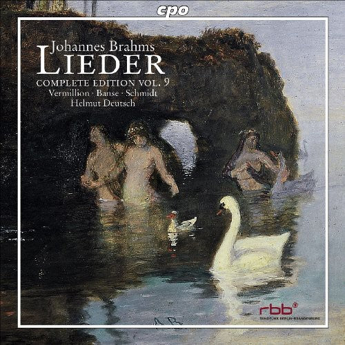 Brahms / Vermillion / Banse / Schmidt / Deutsch: Complete Edition 9 - Lieder