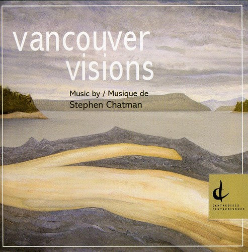 Chatman, Stephen: Vancouver Visions