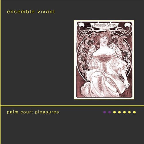 Ensemble Vivant: Palm Court Pleasures