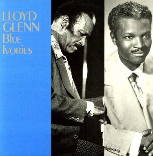 Glenn, Lloyd: Blue Ivories 1947-57