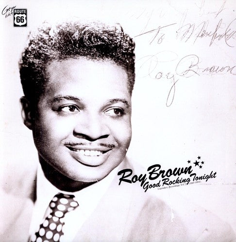 Brown, Roy: Good Rocking Tonight: 1947-1954