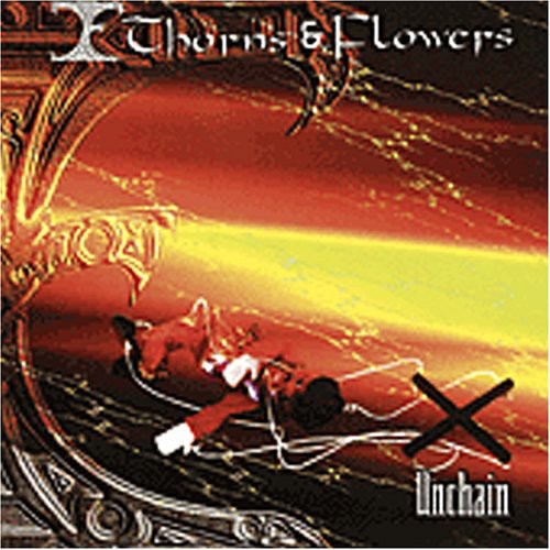 Thorn & Flowers: Unchain