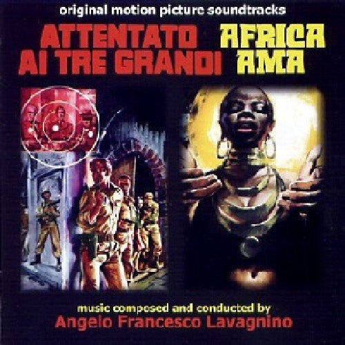 Lavagnino Angelo Francesco: Attentato Ai Tre Grandi (Desert Commandos) / Africa Ama (Africa Uncensored) (Original Motion Picture Soundtracks)