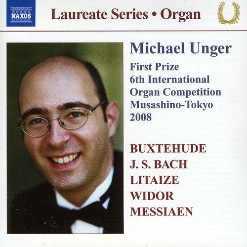 Unger, Michael: Laureate Series: Organ Recital