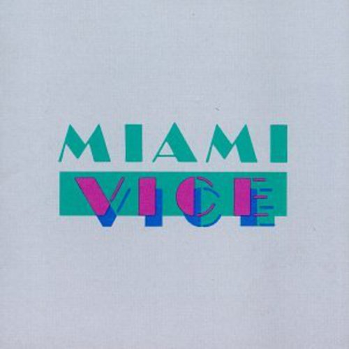 Miami Vice / TV O.S.T.: Miami Vice (Original Soundtrack)