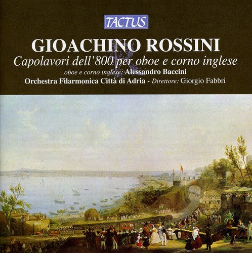 Rossini / Baccini / City of Adria Philharmonic: 19th Century Masterpieces for Oboe & English Horn