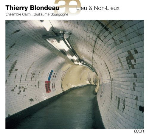 Blondeau / Ensemble Cairn / Bourgogne: Lieu & Non-Lieux