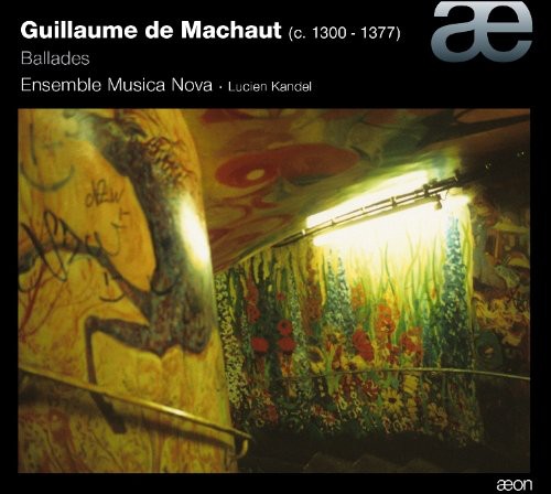 Machaut / Ensemble Musica Nova / Kandel: Ballads