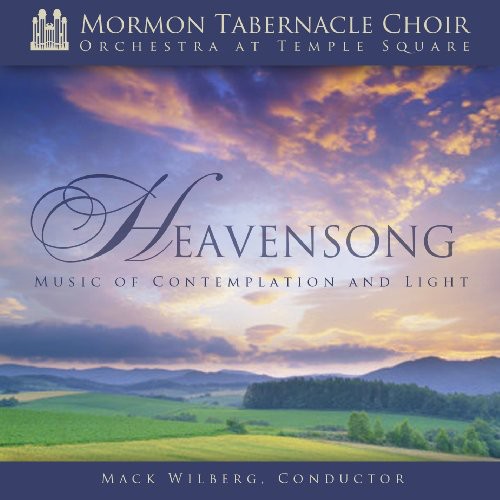 Mormon Tabernacle Choir: Heavensong: Music of Contemplation & Light