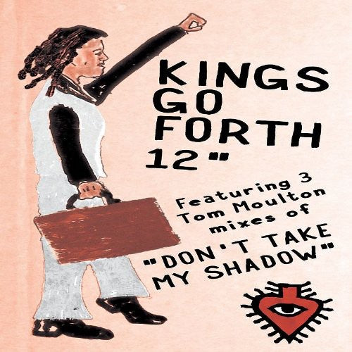 Kings Go Forth: Don't Take My Shadow (Tom Moulton Remixes)