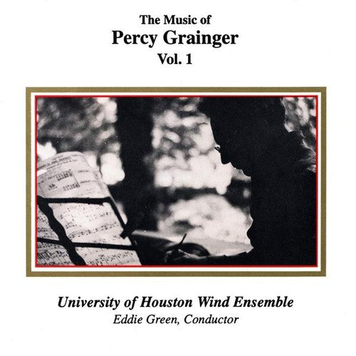 Grainger / University of Houston Wind Ensemble: Music of Percy Grainger