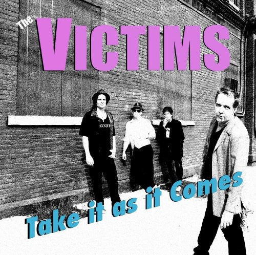 Victims: Take It As It Comes