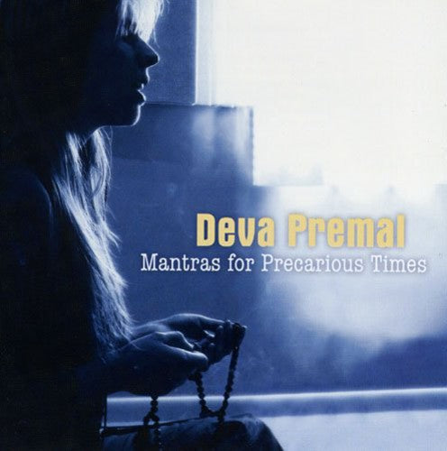 Premal, Deva: Mantras for Precarious Times