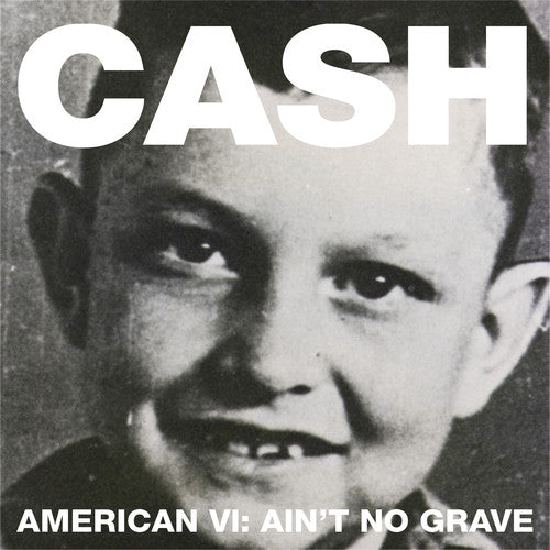 Cash, Johnny: American VI: Ain't No Grave