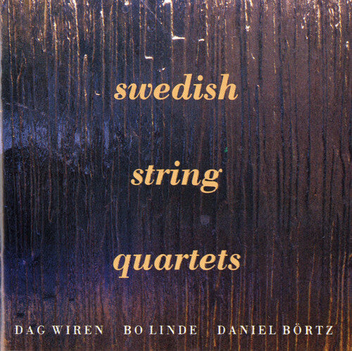 Wiren / Linde / Bortz: Swedish String Quartets