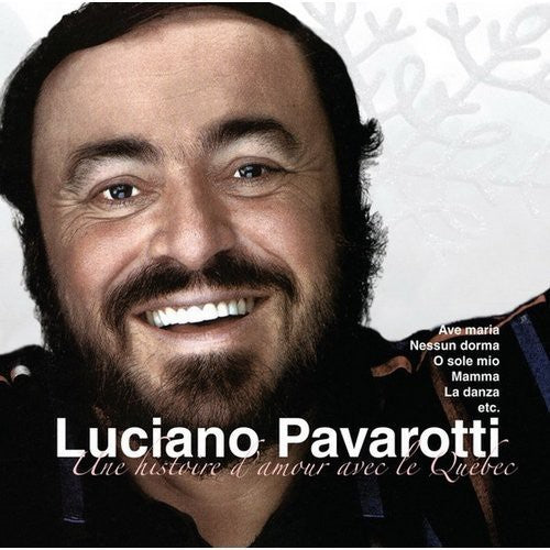 Pavarotti, Luciano: Une Histoire D'amour Avec Le Quebec