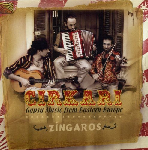Zingaros Cirkari: Gypsy Music from Eastern Europe
