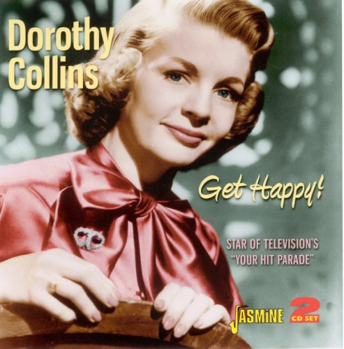 Collins, Dorothy: Get Happy/Very Best