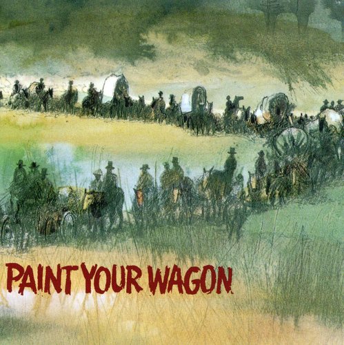 Paint Your Wagon / O.S.T.: Paint Your Wagon (Original Soundtrack)