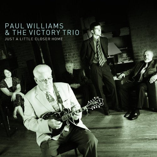 Williams, Paul & Victory Trio: Just a Little Closer Home