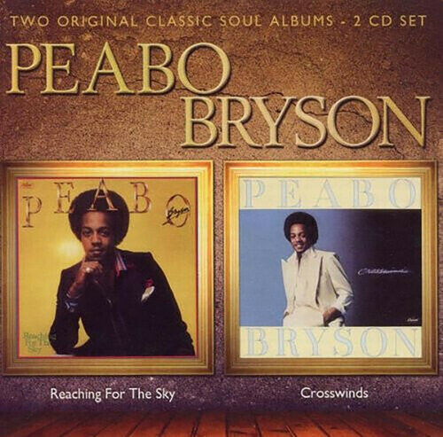 Bryson, Peabo: Reaching for the Sky / Crosswinds