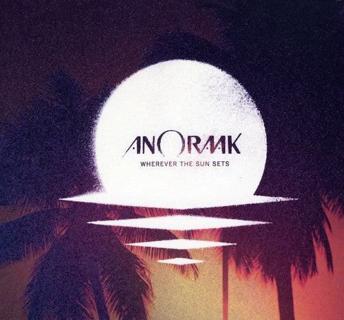 Anoraak: Wherever the Sun Sets