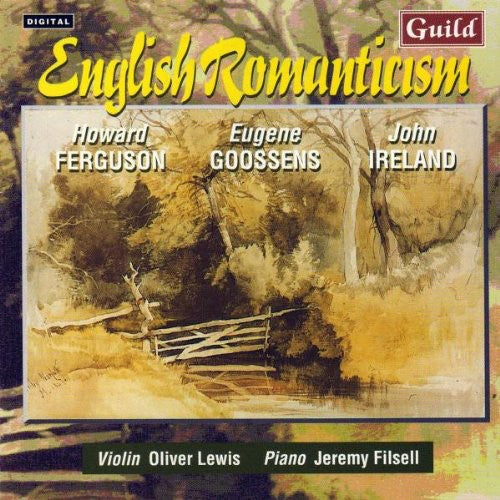 Ferguson / Goossens / Ireland / Lewis / Filsell: Ferguson/Goosens/Ireland : English Romanticism