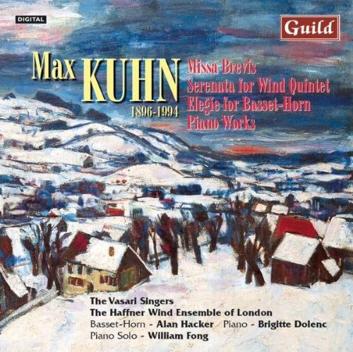 Kuhn / Vasari Singers / Hacker / Dolenc / Fong: Kuhn, Max : Max Kuhn