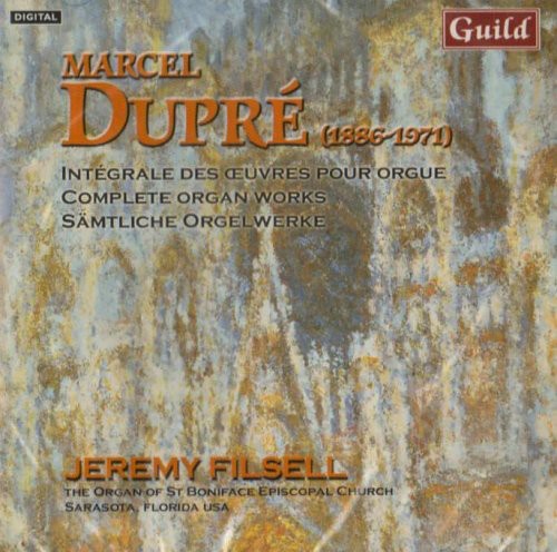 Dupre / Filsell: Dupre, Marcel : Marcel Dupre (1886-1971) Integrale Des Oeuvres Pour Orgue