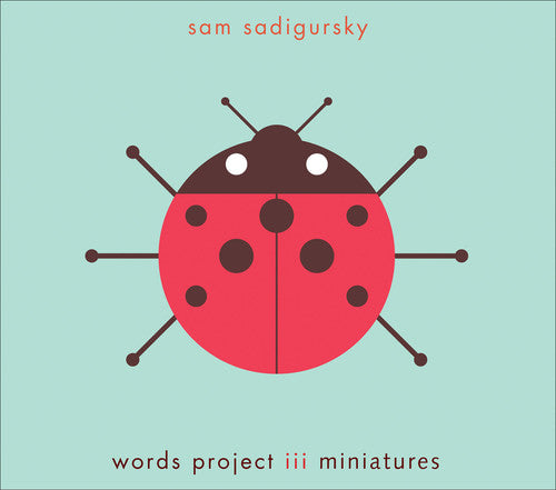 Sadigursky, Sam: Word Project, Vol. 3: Miniatures