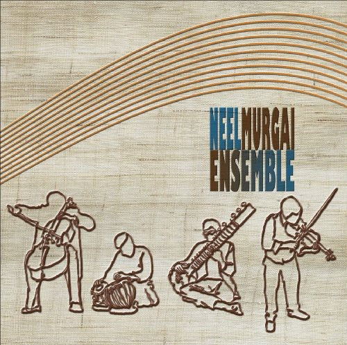 Murgai, Neel: Neel Murgai Ensemble