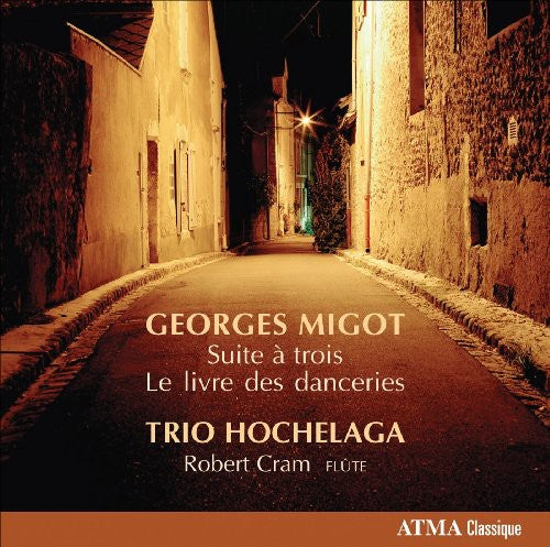 Migot / Hochelaga: Suite a Trio / Livre Des Danceries