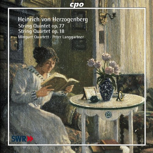 Herzogenberg / Minguet Quartett / Langgartner: String Quintet Op 77 / String Quartet Op 18