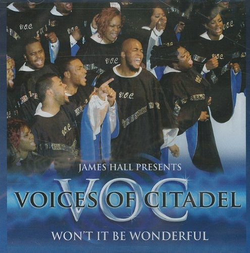 Voices of Citadel: Won't It Be Wonderful