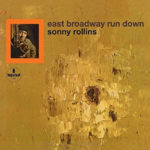 Rollins, Sonny: East Broadway Run Down