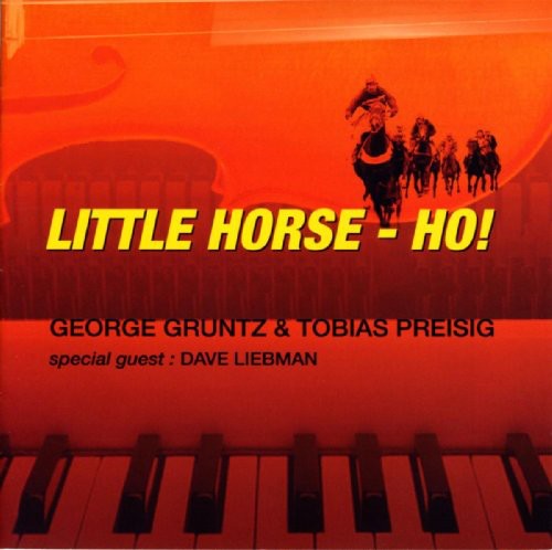 Gruntz, George / Preisig, Tobias: Little Horse-Ho!